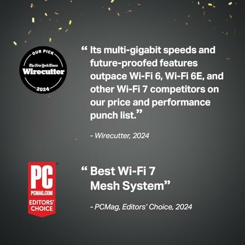 Awards for best Wi-Fi system from Wirecutter and PCMag.
